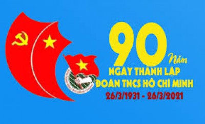 Kế hoạch tổ chức kỷ niệm 90 năm ngày thành lập Đoàn thanh niên cộng sản Hồ Chí Minh  (26/3/1931-26/3/2021);